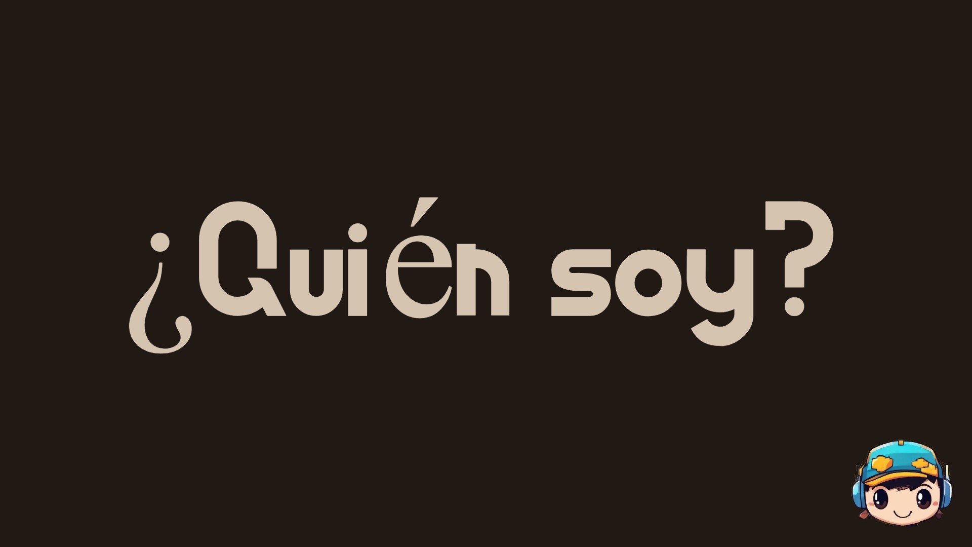 Quién soy?